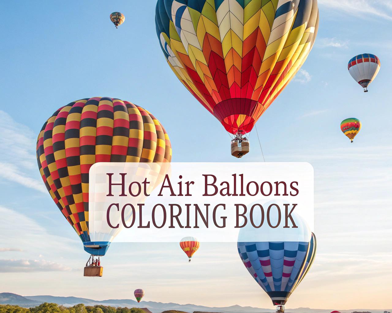 Hot Air Balloons Coloring Book for Kids – 20 Printable A4 Pages – Beautiful and Whimsical Balloon Illustrations – Digital PDF Download
