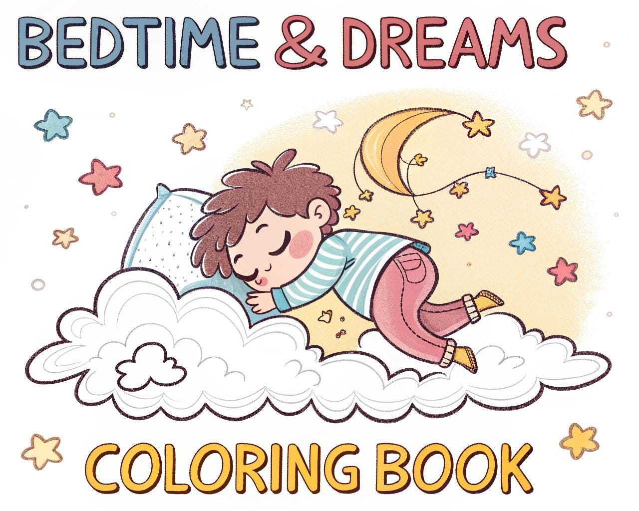 Bedtime & Dreams Coloring Book for Kids – 20 Printable A4 Pages – Peaceful and Imaginative Sleep-Themed Illustrations – Digital PDF Download